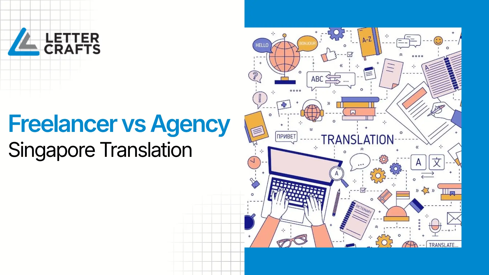 Illustration comparing freelance translators and agencies, with laptop, books, documents, speech bubbles, gears, and language icons, overlaid text “Freelancer vs Agency – Singapore Translation.”