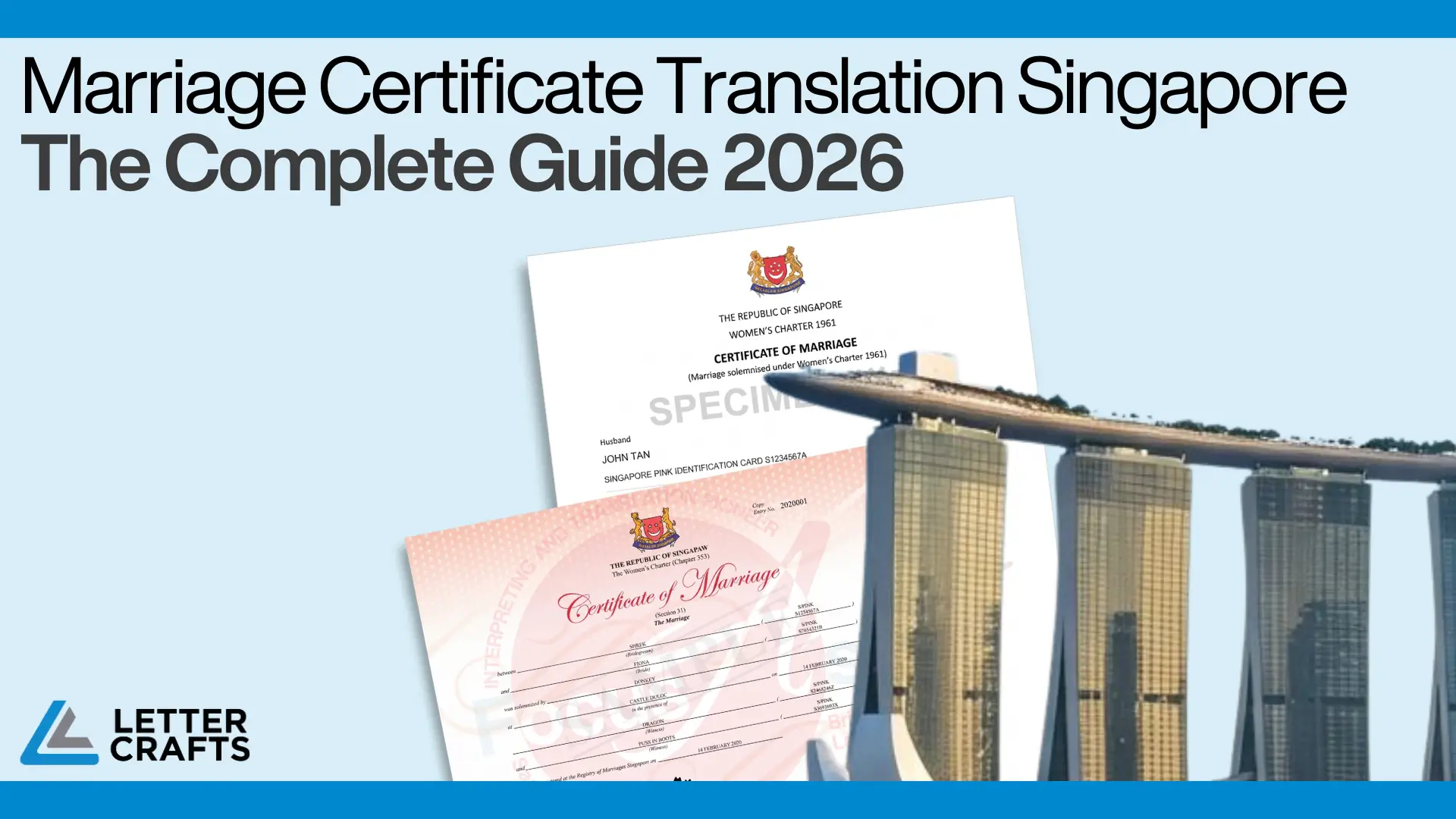 Promotional graphic featuring two Singapore marriage certificates, one white and one pink, with official crest and sample names, set against Marina Bay Sands background, titled “Marriage Certificate Translation Singapore - The Complete Guide 2026.”