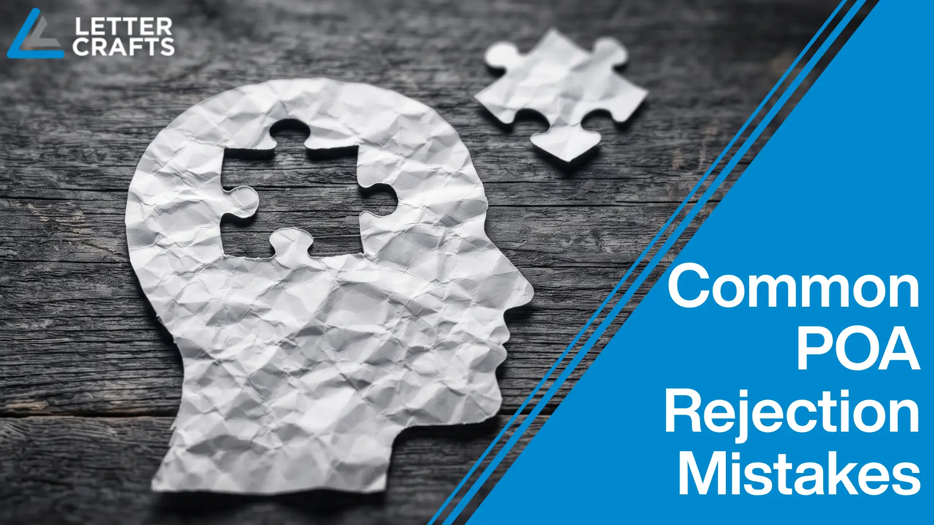 Crumpled paper cutout of human head with missing puzzle piece, placed on wooden surface, overlaid text “Common POA Rejection Mistakes.”