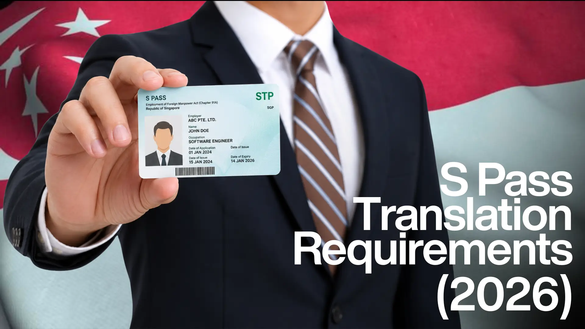 Person in dark suit holding Singapore S Pass card against national flag background, overlaid text “S Pass Translation Requirements (2026).”