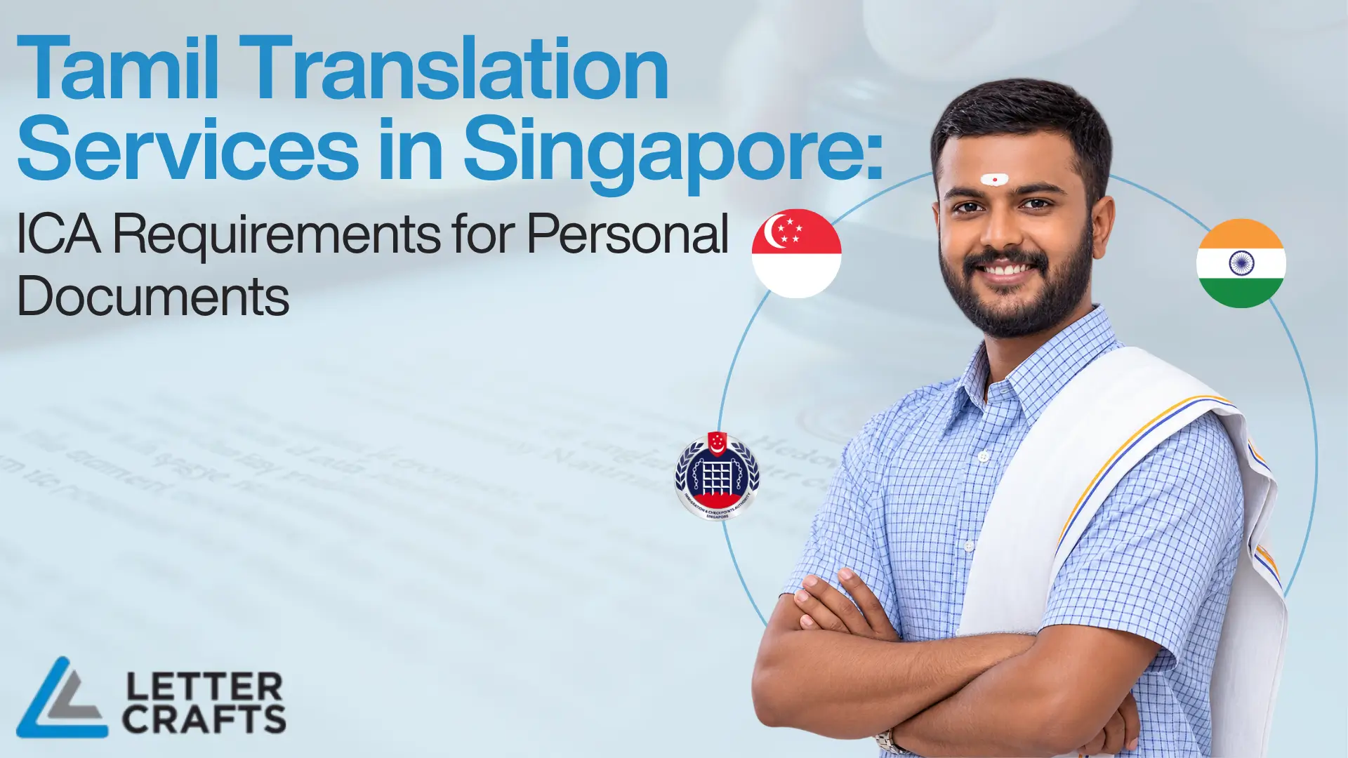 Promotional banner showing person in checked shirt and white shawl smiling with folded arms, background featuring icons of Singapore and India, overlaid text “Tamil Translation Services in Singapore: ICA Requirements for Personal Documents.”